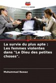 La survie du plus apte : Les femmes violentes dans "Le Dieu des petites choses".