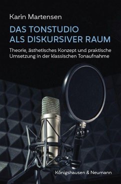Das Tonstudio als diskursiver Raum - Martensen, Karin