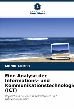 Eine Analyse der Informations- und Kommunikationstechnologie (ICT) - Ahmed, Munir