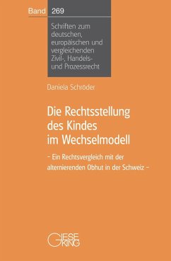 Die Rechtsstellung des Kindes im Wechselmodell - Schröder, Daniela