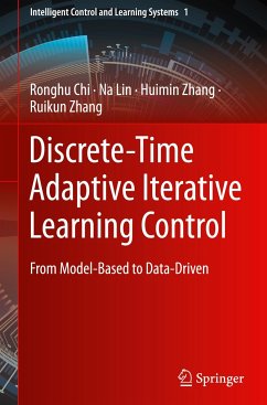 Discrete-Time Adaptive Iterative Learning Control - Chi, Ronghu;Lin, Na;Zhang, Huimin