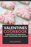 Valentines Cookbook: A Selection of Delicious & Easy Valentine's Day Recipes (eBook, ePUB)