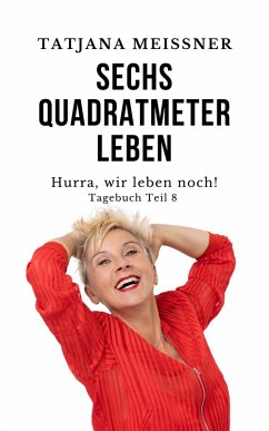 Hurra, wir leben noch! (eBook, ePUB) - Meissner, Tatjana