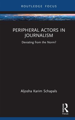 Peripheral Actors in Journalism (eBook, PDF) - Schapals, Aljosha Karim