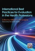 International Best Practices for Evaluation in the Health Professions (eBook, ePUB)