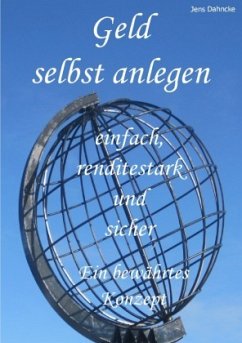 Geld selbst anlegen - Dahncke, Jens