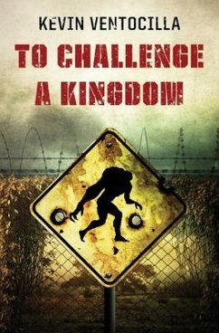 To Challenge A Kingdom (eBook, ePUB) - Ventocilla, Kevin