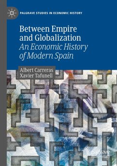 Between Empire and Globalization - Carreras, Albert;Tafunell, Xavier
