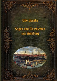 Sagen und Geschichten aus Hamburg - Beneke, Dr. Otto