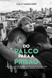 Do palco para a prisão - eBook (eBook,... - Bild 1
