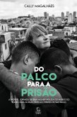 Do palco para a prisão (eBook, ePUB)