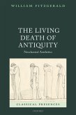 The Living Death of Antiquity (eBook, PDF) The Living Death of Antiquity (eBook, PDF)