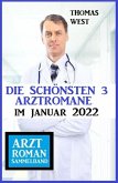 Die schönsten 3 Arztromane im Januar 2022: Arztroman Sammelband (eBook, ePUB)