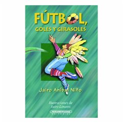 Cover Fútbol, goles y girasoles (eBook, ePUB)