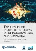 EXPERIENCIAS DE INNOVACIÓN EDUCATIVA DESDE INVESTIGACIONES ANTIFORMALISTAS (eBook, PDF)