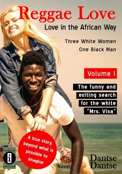 Cover Reggae Love: Love in the African Way - Three White Women, One Black Man, Volume 1 (eBook, ePUB)