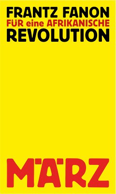 Für eine afrikanische Revolution (eBook, ePUB) - Fanon, Frantz