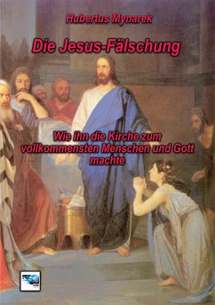 Die Jesus-Fälschung (eBook, ePUB) - Mynarek, Hubertus