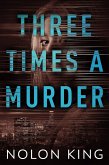 Three Times A Murder (Once Upon A Crime, #3) (eBook, ePUB)