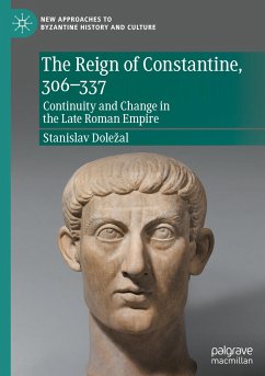 The Reign of Constantine, 306¿337 - Dolezal, Stanislav