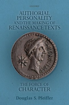 Authorial Personality and the Making of Renaissance Texts (eBook, ePUB) - Pfeiffer, Douglas S.