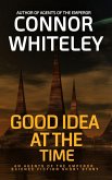 Good Idea At The Time: An Agents of The Emperor Science Fiction Short Story (Agents of The Emperor Science Fiction Stories, #14) (eBook, ePUB)