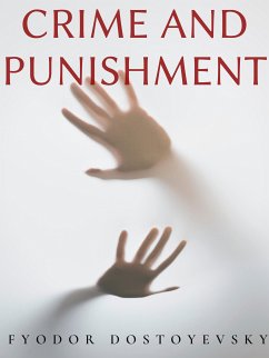 Crime and Punishment (eBook, ePUB) - Dostoyevsky, Fyodor