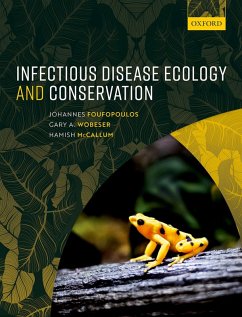 Infectious Disease Ecology and Conservation (eBook, PDF) - Foufopoulos, Johannes; Wobeser, Gary A.; Mccallum, Hamish