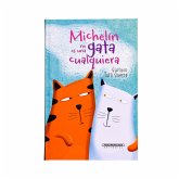 Michelín no es una gata cualquiera (eBook, ePUB) Michelín no es una gata cualquiera (eBook, ePUB)