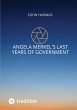 Angela Merkel's last years of... - Bild 1