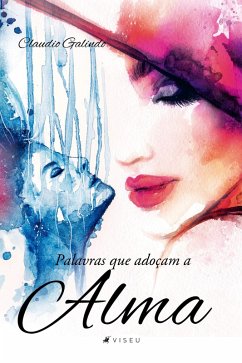 Palavras que adoçam a alma (eBook, ePUB) - Galindo, Claudio