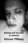 Not Dating My Self: A Memoir (My squirrelly life, #2) (eBook, ePUB)