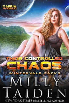 Their Controlled Chaos (Wintervale Packs, #4) (eBook, ePUB) - Taiden, Milly