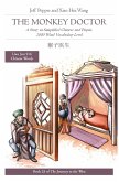 The Monkey Doctor: A Story in Simplified Chinese and Pinyin, 2000 Word Vocabulary Level (Journey to the West, #23) (eBook, ePUB)