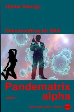 Geheimauftrag für Sax / Pandematrix alpha (Band 1) - Georgy, Hymer