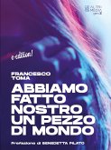 Abbiamo fatto nostro un pezzo di mondo (eBook, ePUB)