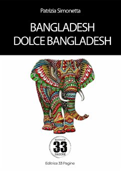 Bangladesh dolce Bangladesh (eBook, ePUB) - Simonetta, Patrizia