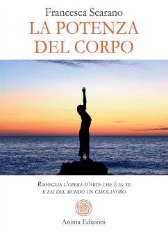 La potenza del corpo (eBook, ePUB) - Scarano, Francesca