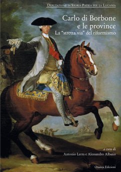 Carlo di Borbone e le province (eBook, PDF) - Albano, Alessandro; Antonio, Lerra