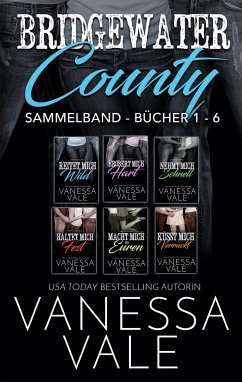 Bridgewater County Sammelband: Bücher 1 - 6 (eBook, ePUB) - Vale, Vanessa