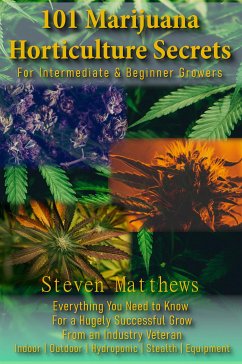 101 Marijuana Horticulture Secrets (eBook, ePUB) - Matthews, Steven