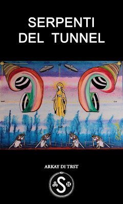 Serpenti del Tunnel (eBook, ePUB) - di Trst, Arkay