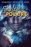 Chaleur Polaire (eBook, ePUB) Chaleur Polaire (eBook, ePUB)