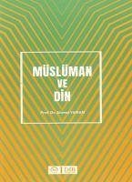 Müslüman ve Din - Yaman, Ahmet