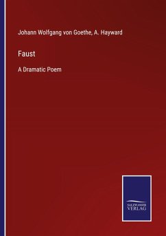 Faust - Goethe, Johann Wolfgang von; Hayward, A.