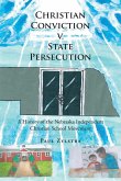 Christian Conviction v. State Persecution