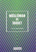 Müslüman ve Ibadet - Yaman, Ahmet