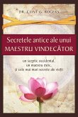 Secretele Antice ale unui Maestru Vindec¿tor