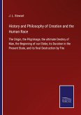 History and Philosophy of Creation and the Human Race