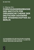 Forschungsergebnisse des Instituts für Organische Chemie der Deutschen Akademie der Wissenschaften zu Berlin